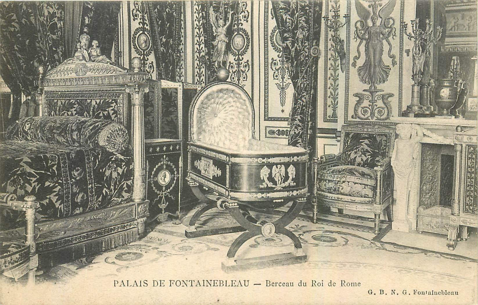 Palais de Fontainebleau — Berceau du Roi de Rome — G. B. N. G. Fontainebleau