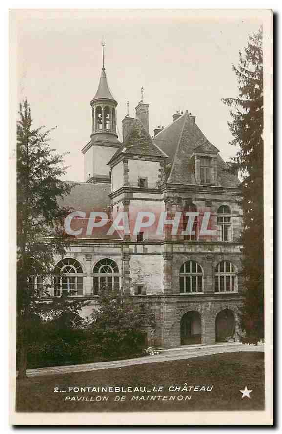 Pavillon de Maintenon — Das Schloss — Fontainebleau — Verlag: Etoile, Paris