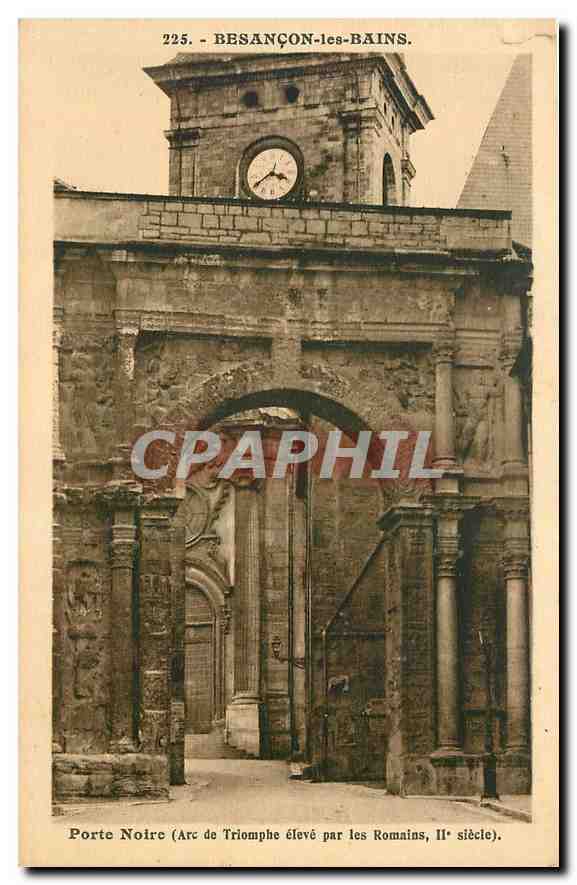 BESANÇON-les-BAINS. — Porte Noire (Arc de Triomphe élevé par les Romains, IIe siècle). — Éditeur C. Lardier, n° 225