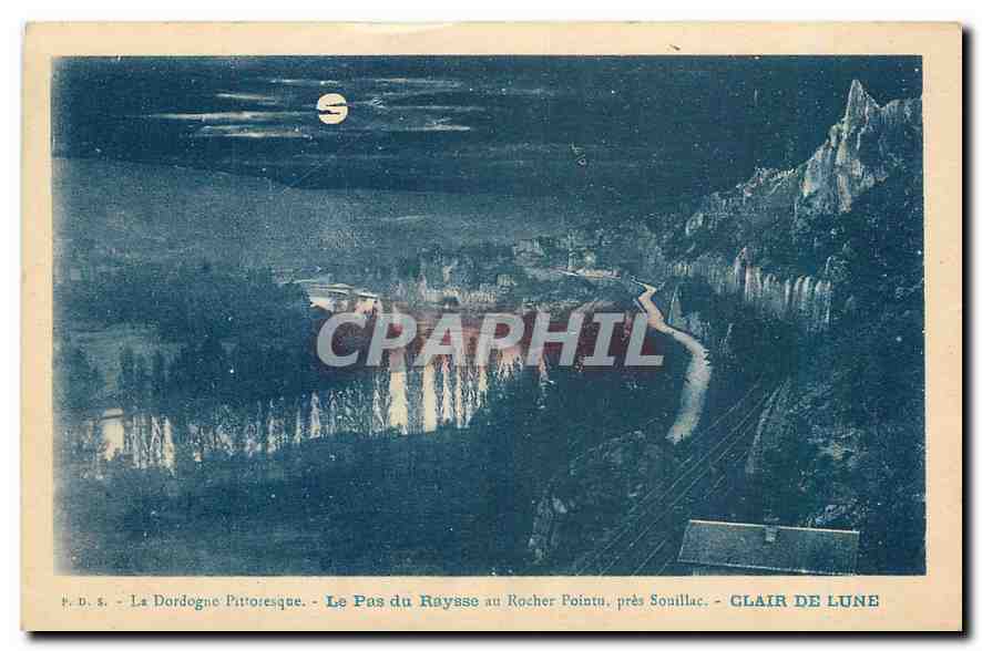 CPA La Dordogne Pittoresque Le Pas du Raysse au Rocher Pointu pres Souillac Clair de Lune 