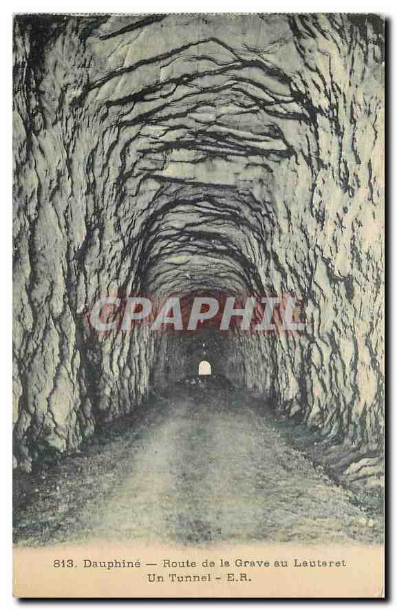 CPA Dauphine Route de la Grave au Lauteret Un Tunnel 