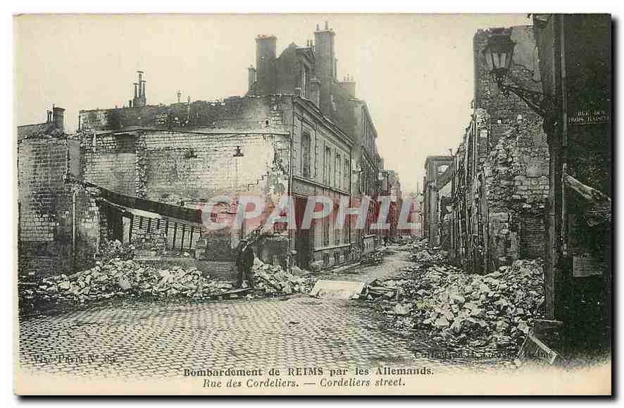 Bombardierung von REIMS durch die Deutschen — Rue des Cordeliers