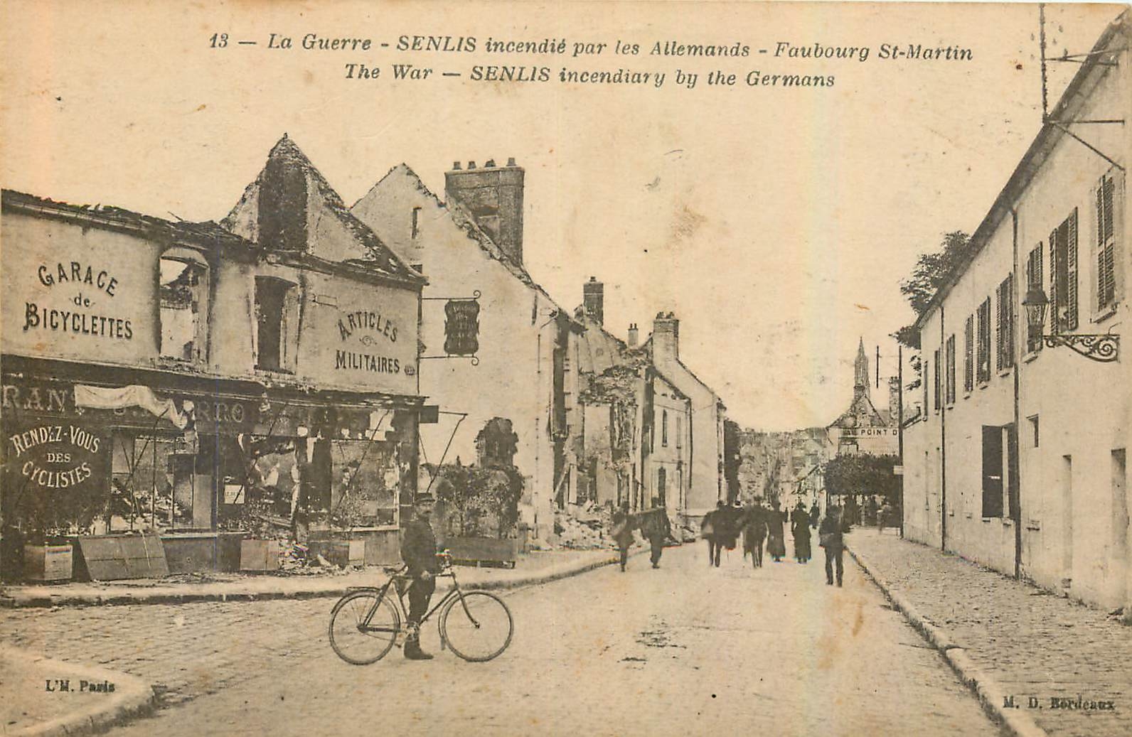 Senlis incendié par les Allemands — Faubourg St-Martin — L’M. Paris, M. D. Bordeaux