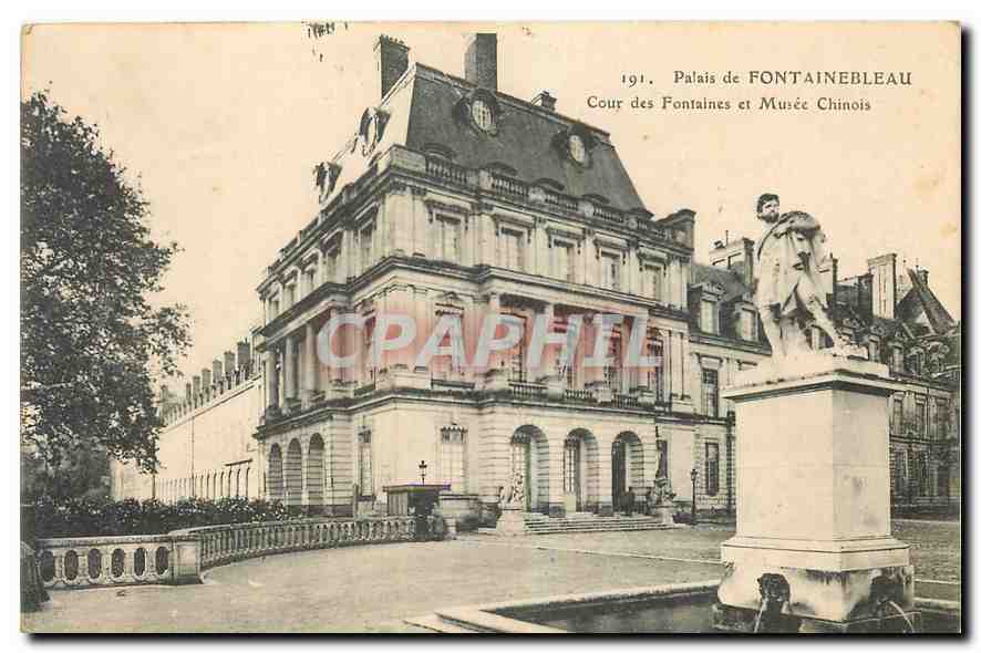 Schloss Fontainebleau — Cour des Fontaines und Chinesischer Museum — Antike Ansichtskarte n°191