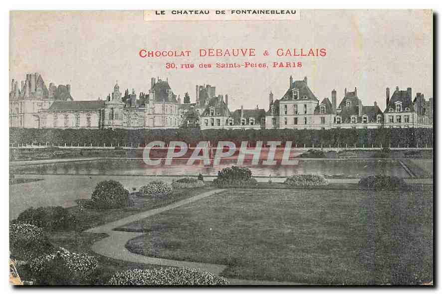 Le Château de Fontainebleau — vue du parc et du château — Chocolat Debauve & Gallais, 30 rue des Saints-Pères, Paris