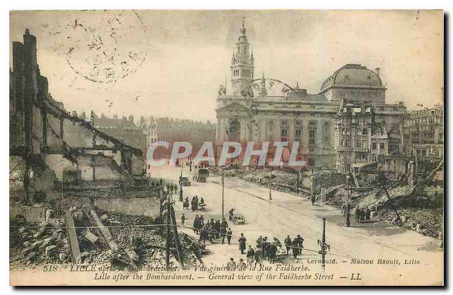 Lille après le bombardement — Vue générale de la Rue Faidherbe — E. Larnaud. — Maison Raoult, Lille