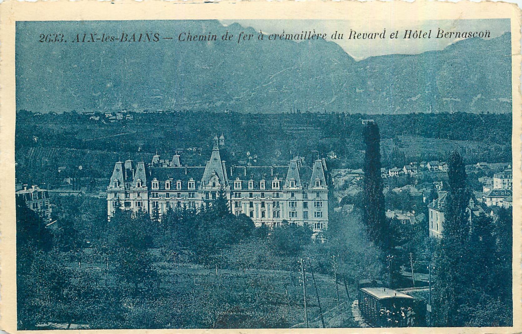 CPA Aix les Bains Chemin de fer d cremaillere du Revard et Hotel Bernascon 
