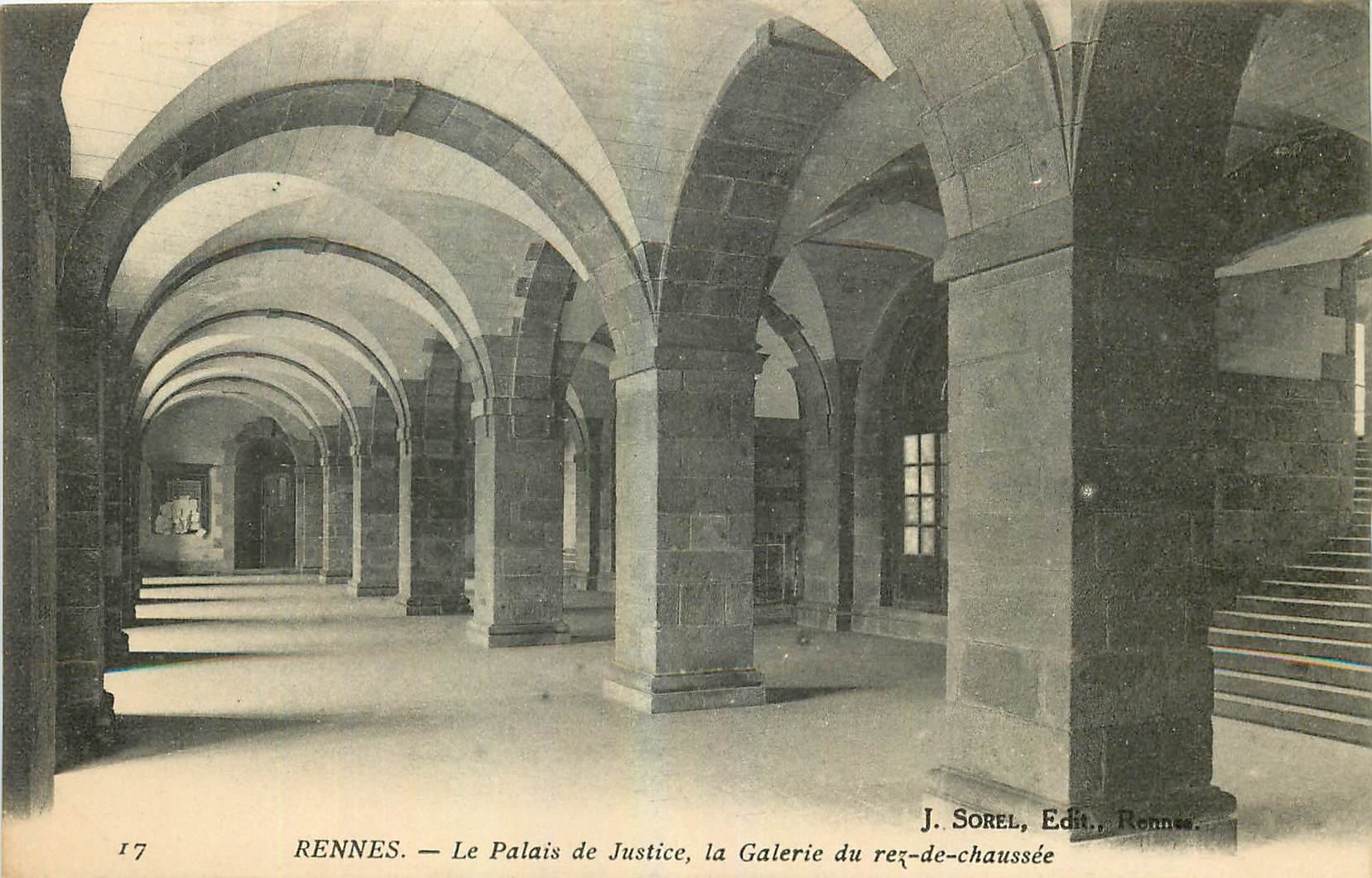 Rennes — Le Palais de Justice, la Galerie du rez-de-chaussée — J. Sorel, Edit., Rennes.