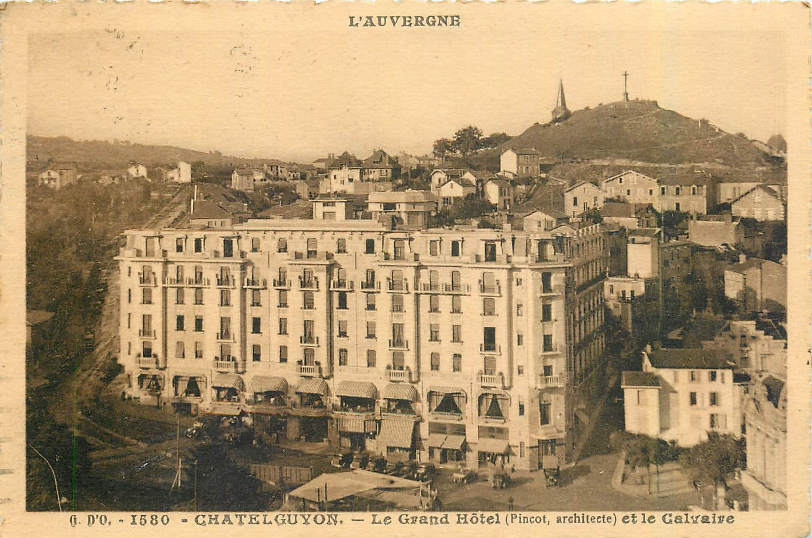 CPA Chatelguyon Le Grand Hotel et le Calvaire 