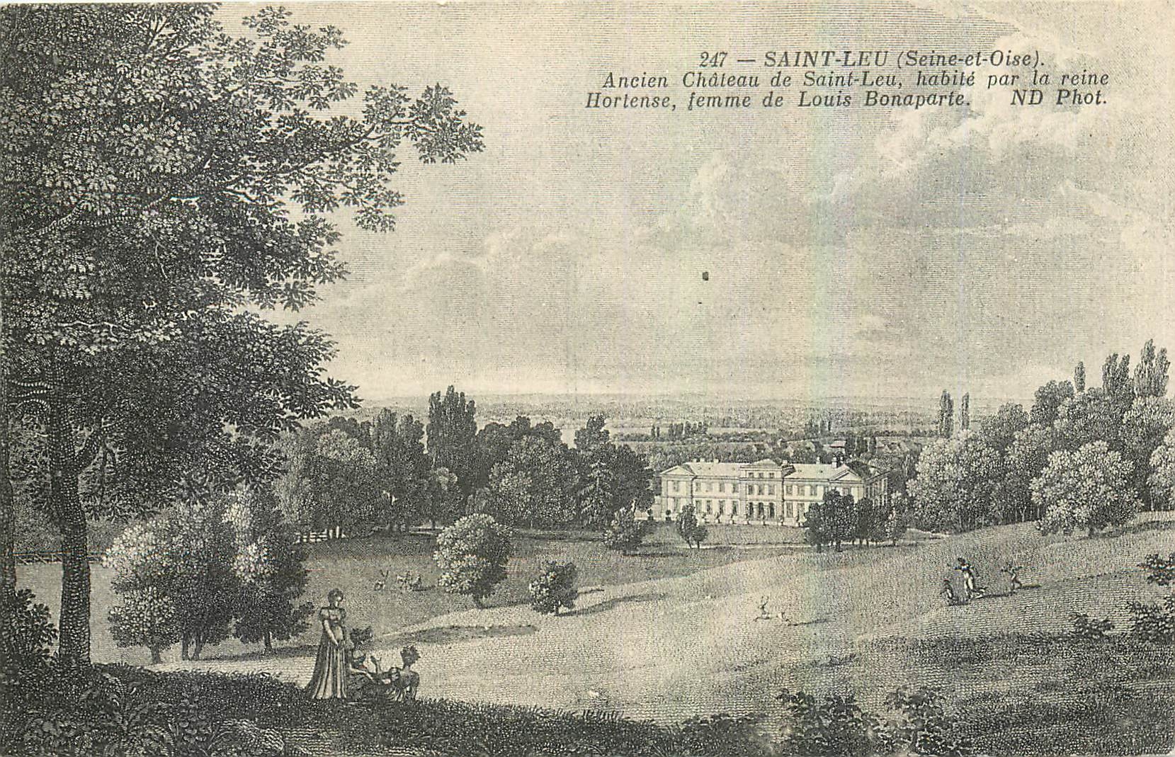CPA Saint Leu Seine et Oise Ancien Chateau de Saint Leu habite par la reine Horense femme de Louis B