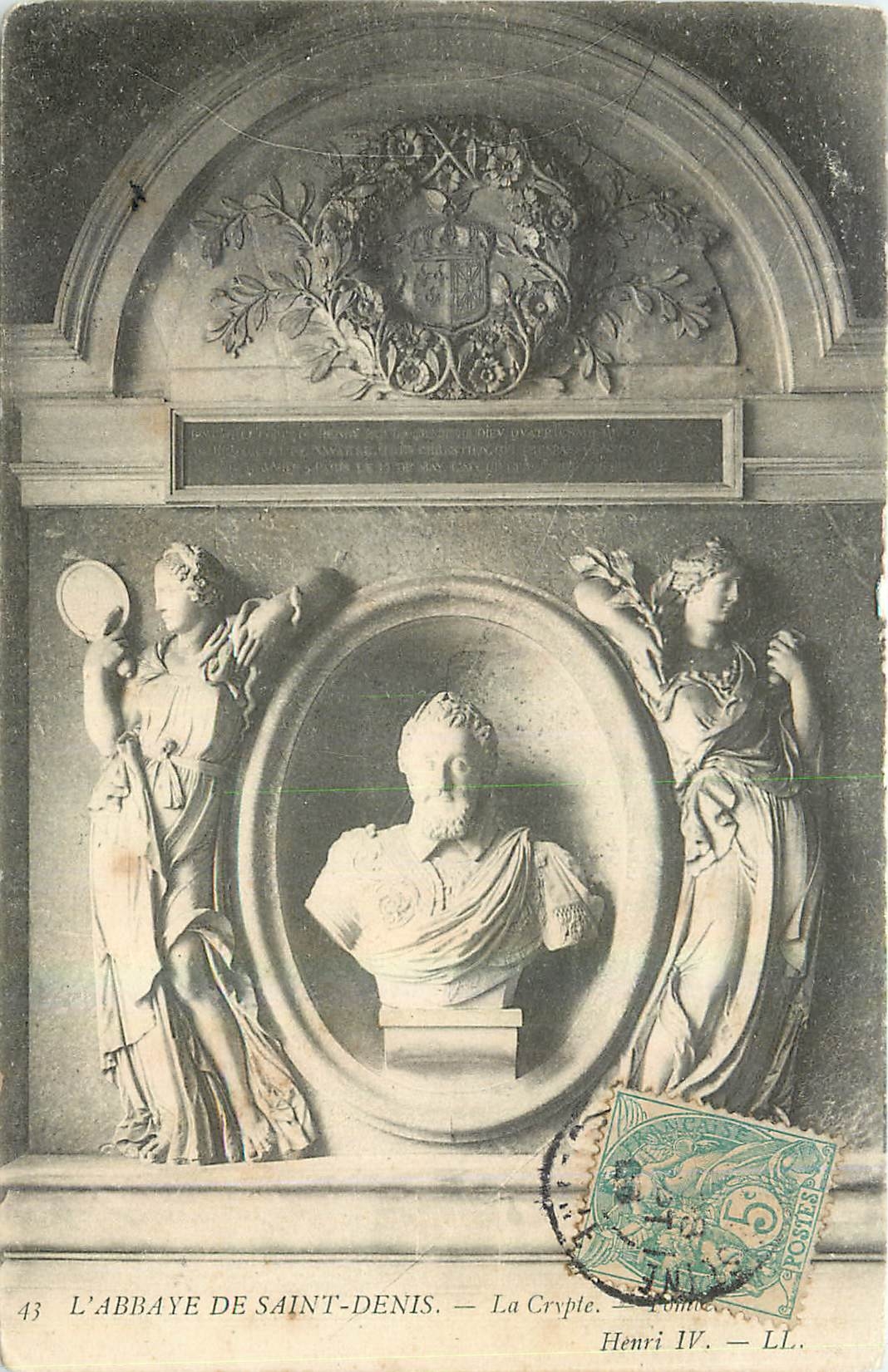 L'ABBAYE DE SAINT-DENIS — La Crypte. Henri IV. — LL. — N° 43