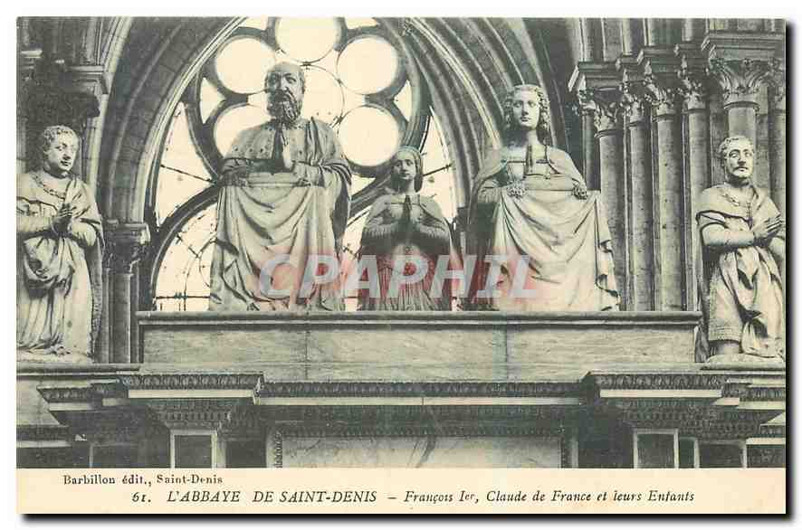 CPA L'Abbaye de Saint Denis Francois i Claude de France et leurs Enfants 