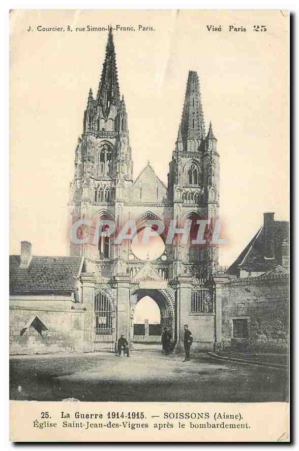Église Saint-Jean-des-Vignes à Soissons (Aisne) — après le bombardement de la Guerre 1914-1915 — J. Courcier, 8 rue Simon-le-Franc, Paris.