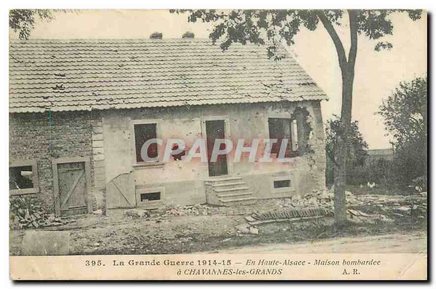 CPA La Grande Guerre 1914 15 en Haut Alsace Maison Bombardee a Chavannes les Grands 