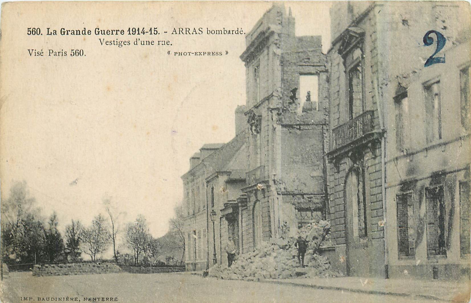 CPA La Grande Guerre 1914-15 Arras bombarde Vestiges d'une rue 