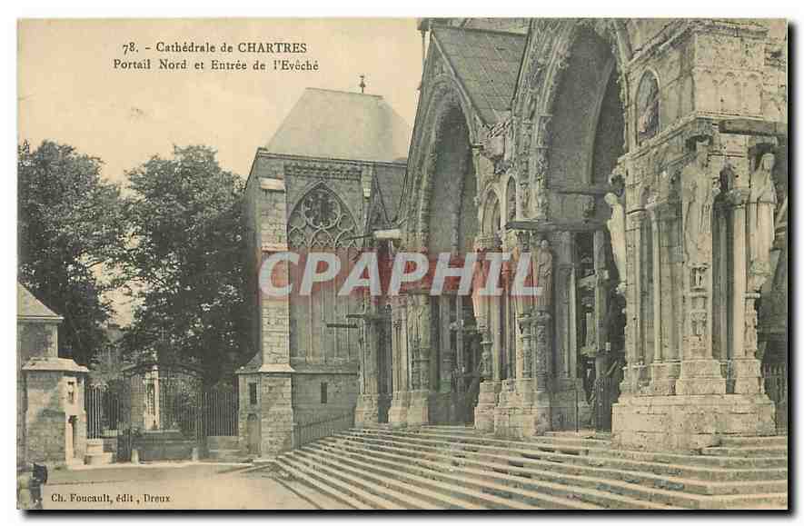 CPA Cathedrale de Chartres Portail Nord et Entree de l'Eveche 