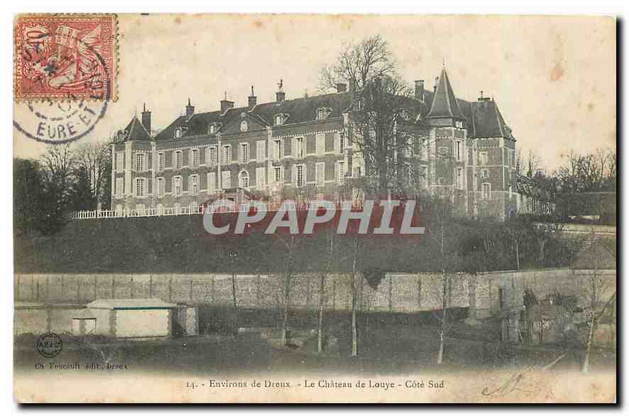 Environ de Dreux - Le Château de Louye - Côté Sud - Éditeur : Ch. Feineault, Dreux