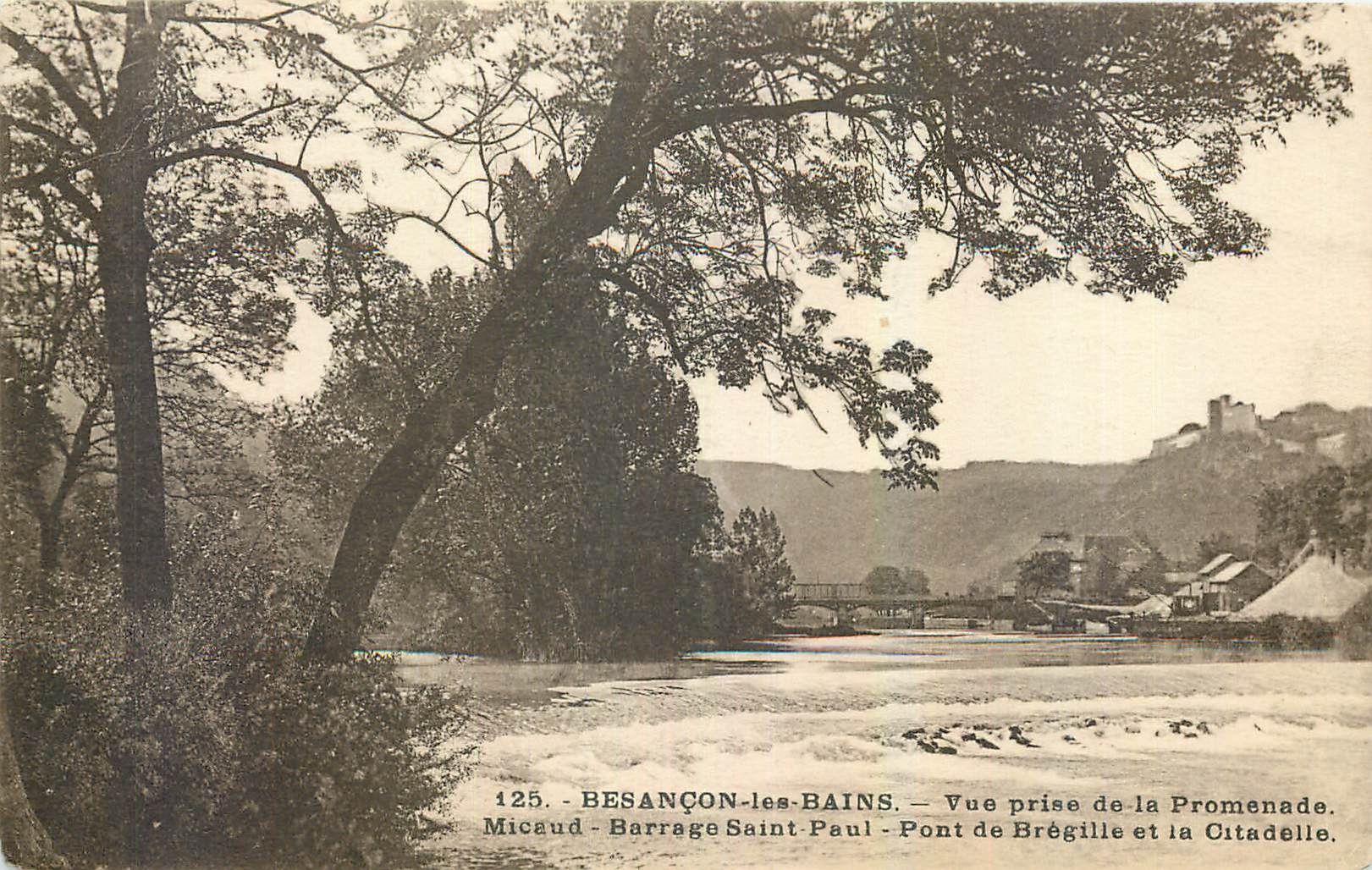Besançon-les-Bains — Vue prise de la Promenade — Barrage Saint-Paul, Pont de Brégille et la Citadelle — Micaud — n° 125