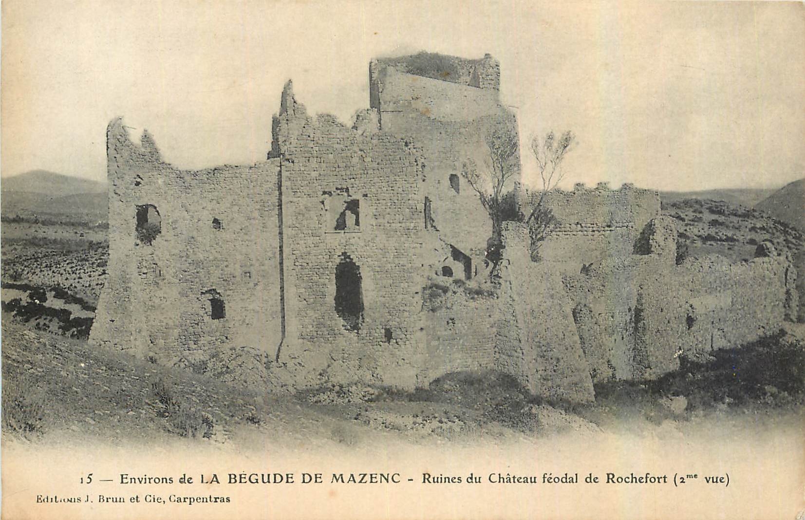 Ruines du Château féodal de Rochefort — Environs de La Bégude de Mazenc — Éditions J. Brun et Cie, Carpentras
