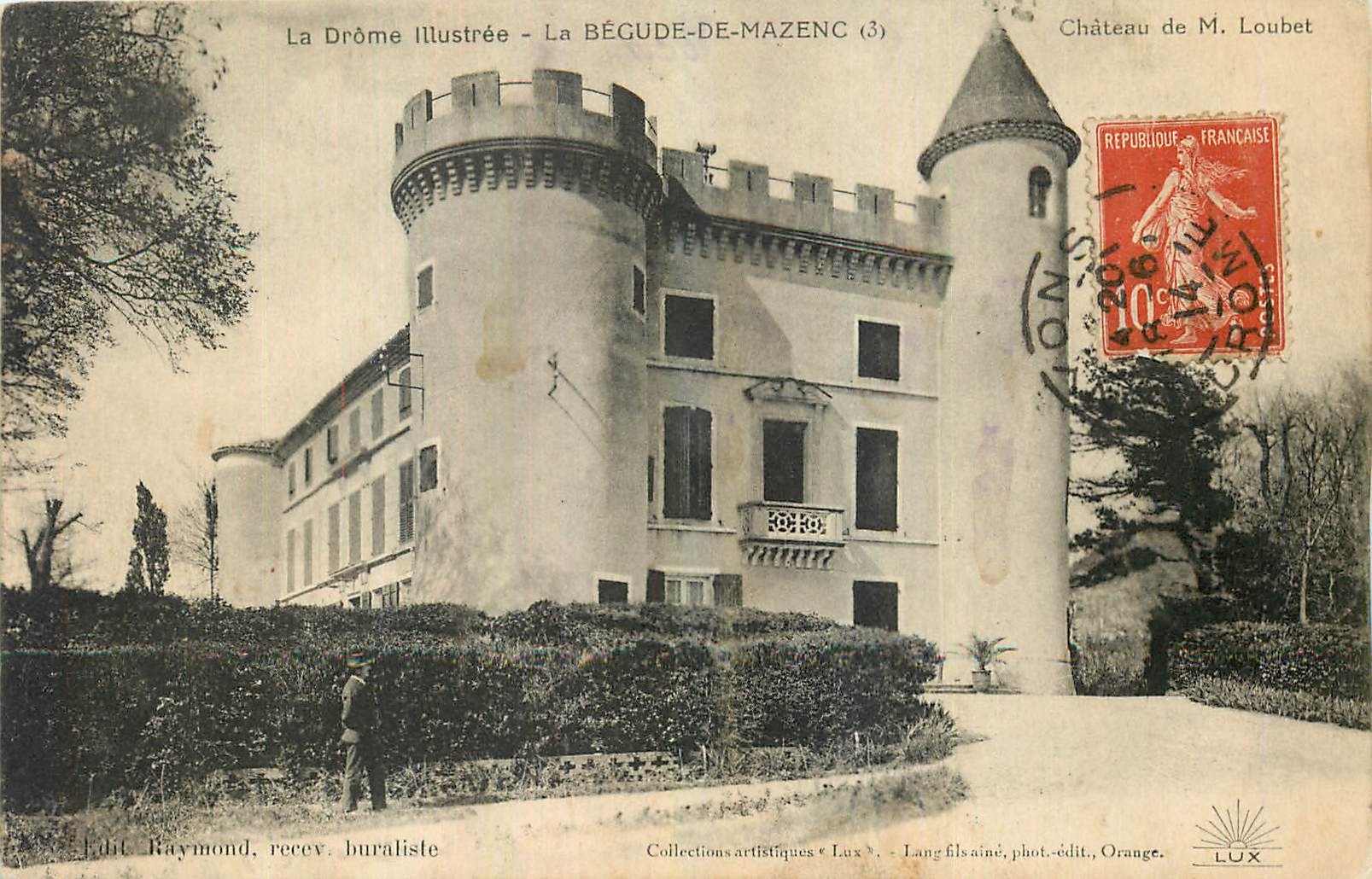 Schloss von M. Loubet — La Bégude-de-Mazenc (3) — Verlag Raymond, empfangen vom Postamt
