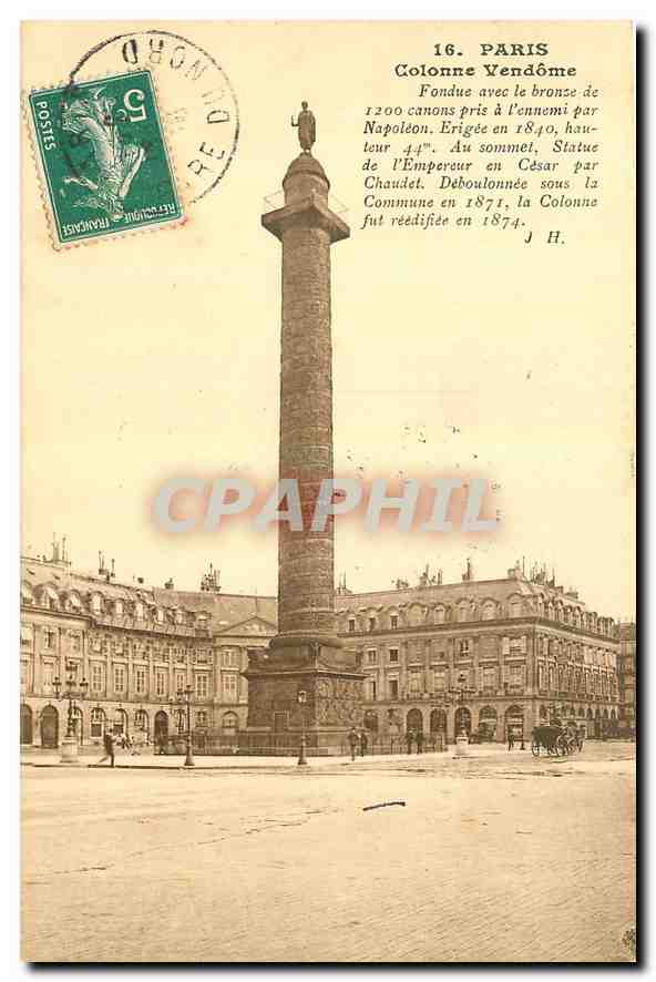 CPA Paris Colonne Vendome Fondue avec le bronze de 1200 canons pris a l'ennemi par Napoleon 