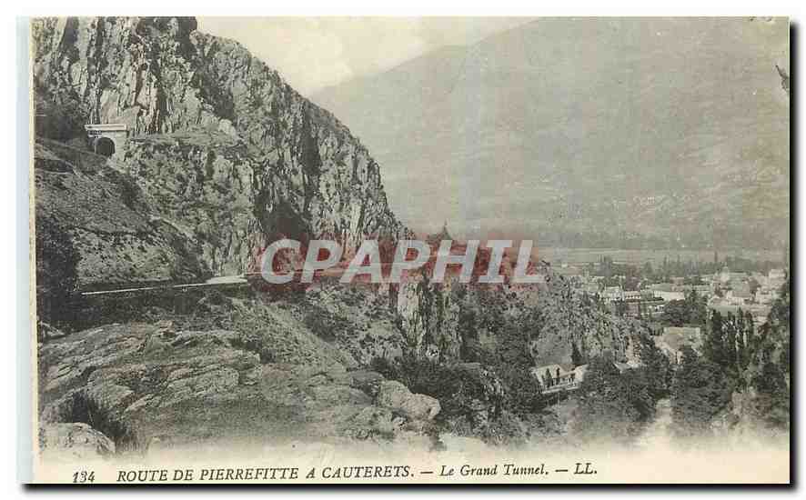 Route de Pierrefitte à Cauterets — Le Grand Tunnel — LL. — n° 134