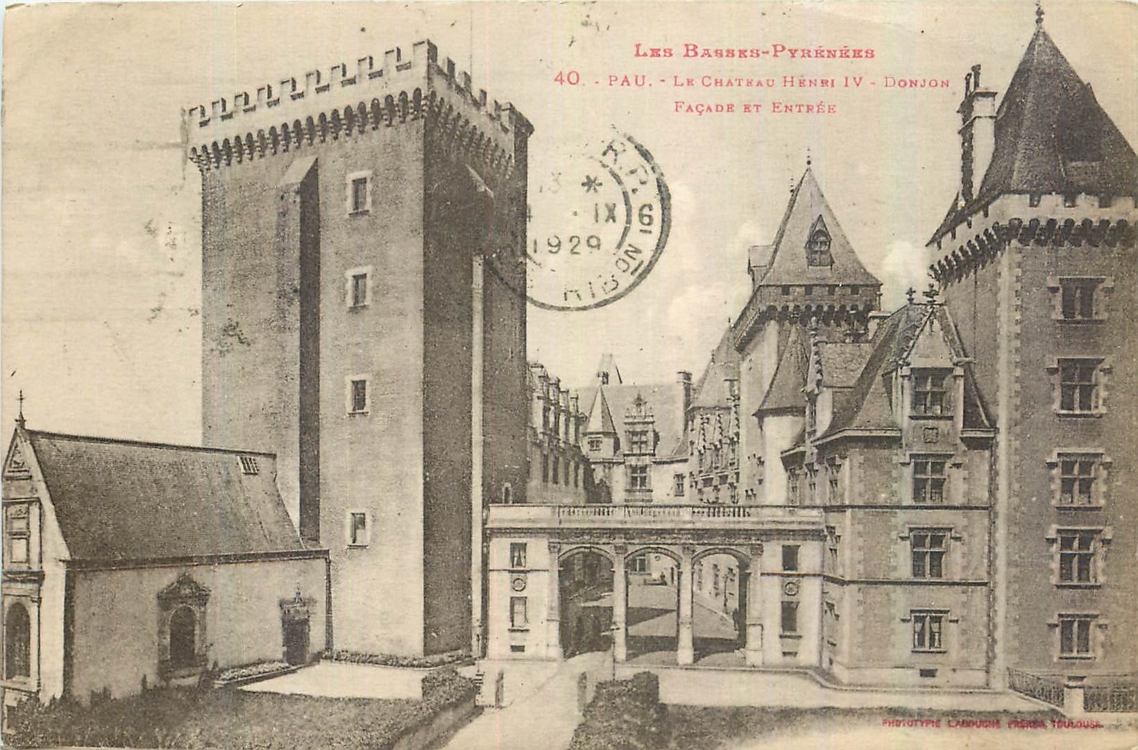 Les Basses-Pyrénées - Pau - Le Château Henri IV - Façade et Entrée - Phototype Larnaudie Toulouse