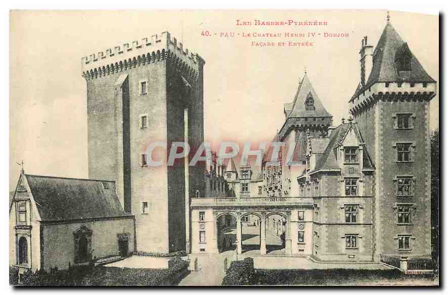 CPA Les Basses Pyrenees Pau le Chateau Henri IV donjon facade et entree 