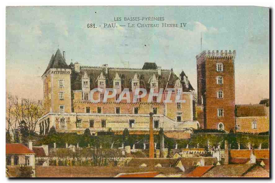 Pau — Le Château Henri IV — Éditions « Pyrénées-Océan »
