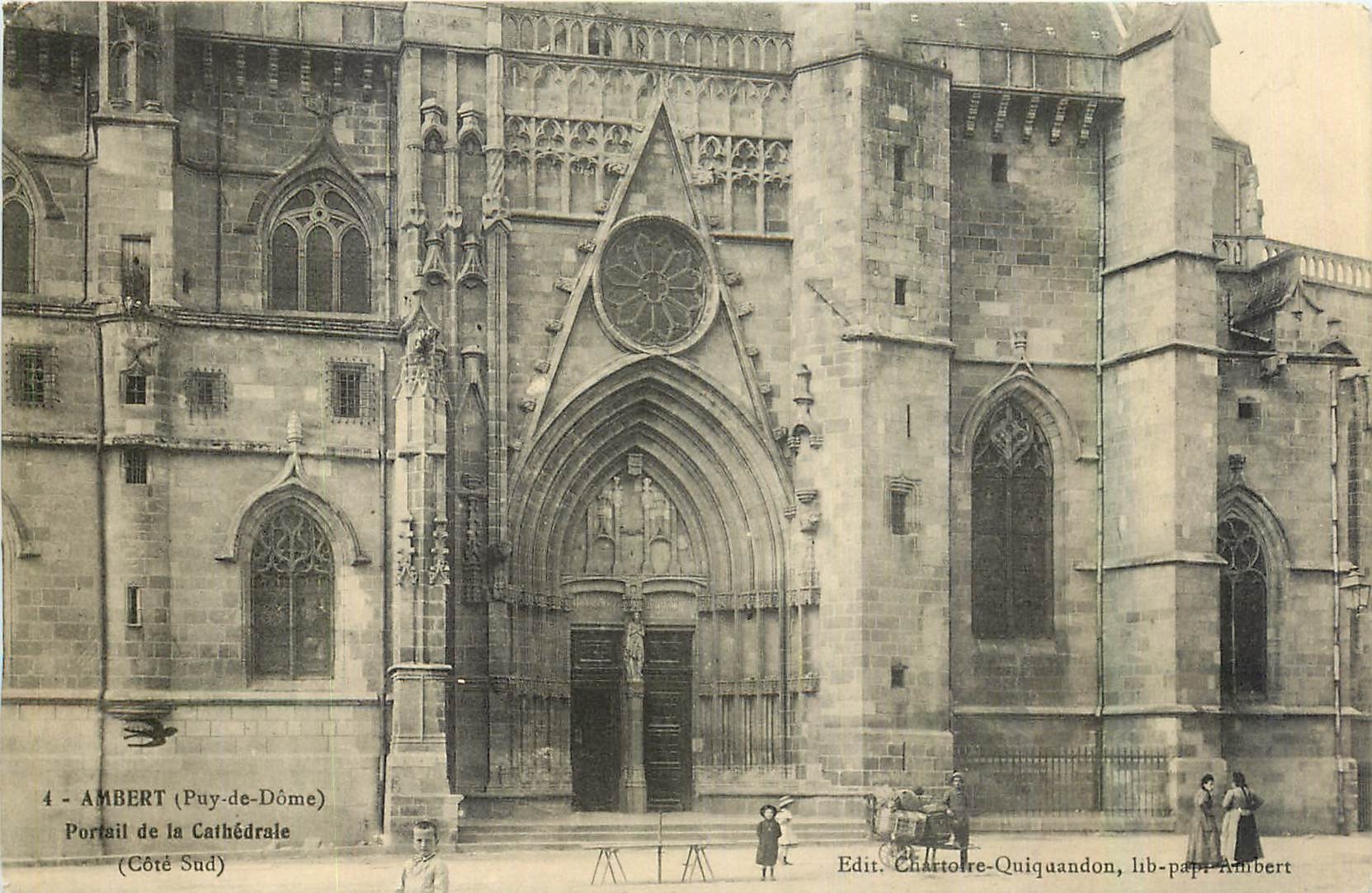 Ambert (Puy-de-Dôme) — Portrait de la Cathédrale (Côté Sud) — Edit. Chartotre-Quiquandon, lib-pap. Ambert