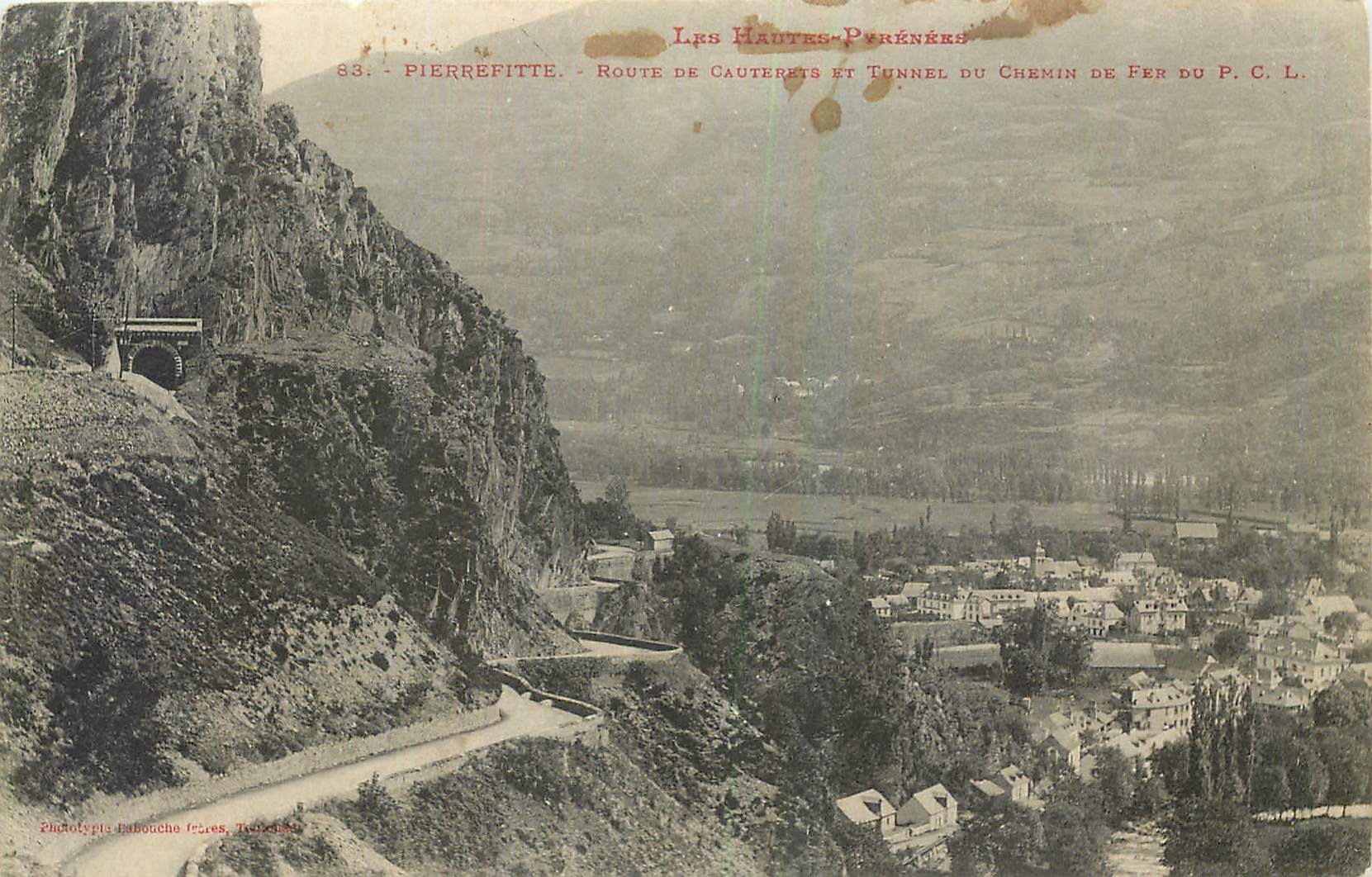 CPA Les Hautes Pyrenees Pierrefitte Route de Cauterets et Tunnel du chemin de Fer du PCL 