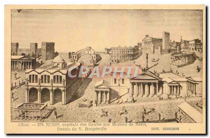 CPA Allier Neris capitale des Gaules par Moreau de Neris Dessin de V Bougerolle 