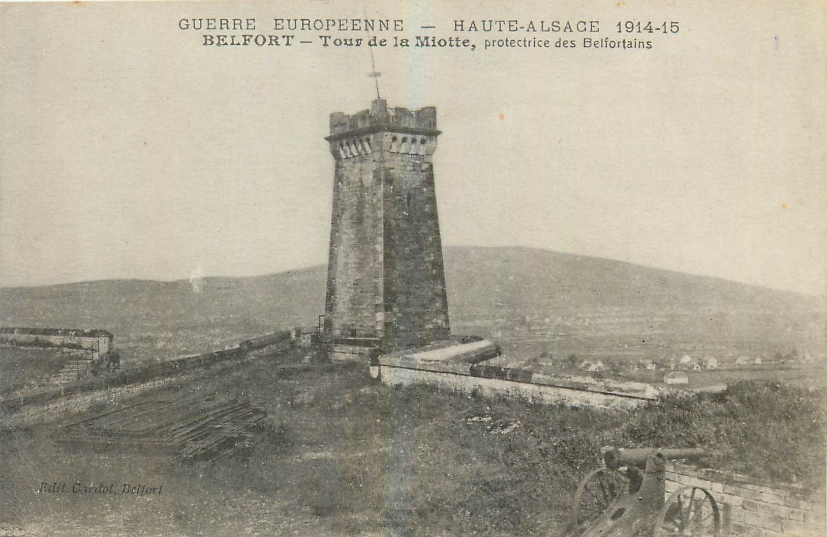 CPA Guerre Europeenne Haute Alsace Belfort Tour de la Miotte 