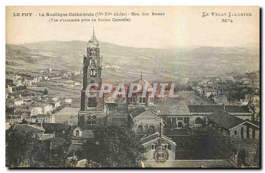 CPA Le Puy La Basilique cathedrale Mon hist roman Vue d'ensemble prise du Rocher Corneille Le Velay 