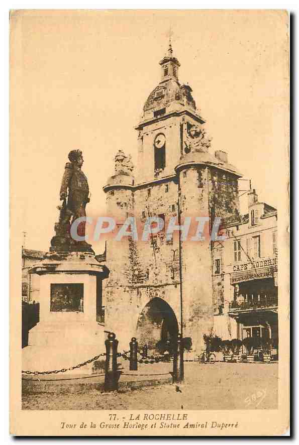 CPA La Rochelle Tour de la Grosse Horloge et Statue Amiral Duperre 