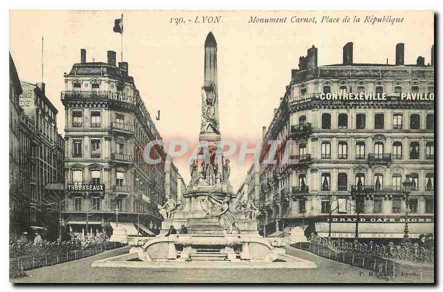 CPA Lyon Monument Carnot Place de la Republique Contrexeville Grand Cafe Riche