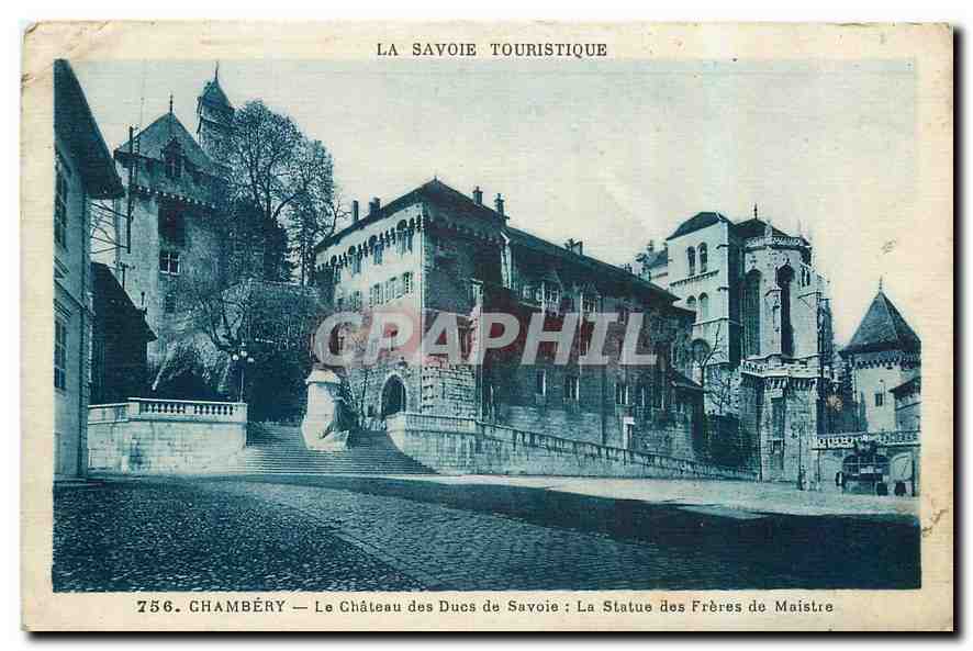 CPA La Savoie Touristique Chambery Le Chateau des Ducs de Savoie La Statue des Freres de Maistre 