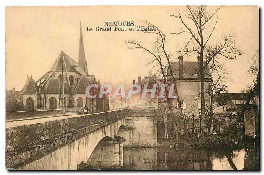 CPA Nemours Le Grand Pont et l'Eglise 