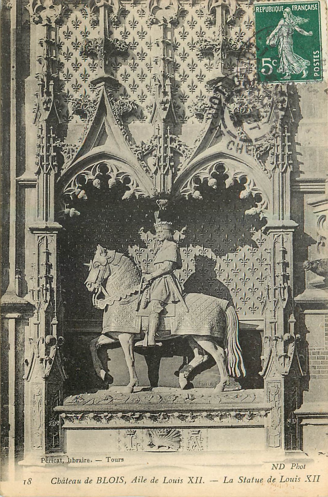 Château de Blois, Aile de Louis XII — La Statue de Louis XII — Péricat, libraire — Tours