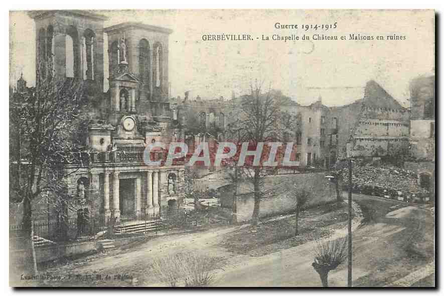 CPA Guerre 1914-1915 Gerbeviller La Chapelle du Chateau et Maisons en ruines 