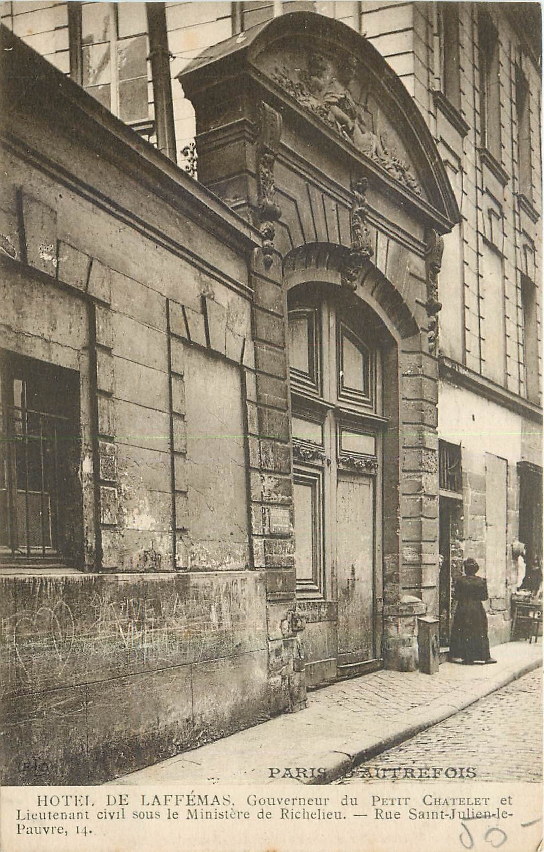 Hôtel de Laffémias — Gouverneur du Petit Châtelet et Lieutenant civil sous le Ministère de Richelieu — Rue Saint-Julien-le-Pauvre, Paris