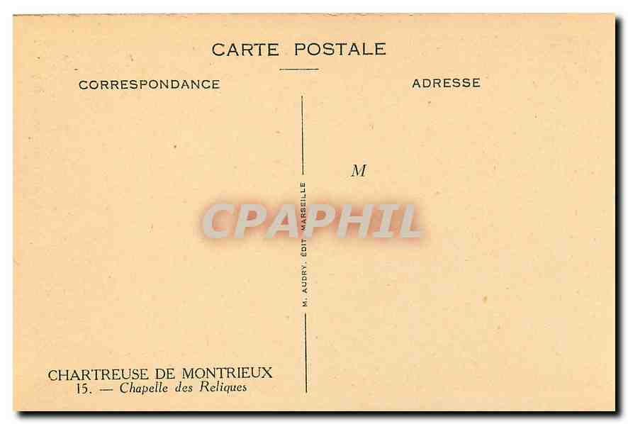 Chartreuse de Montrieux — Chapelle des Reliques — M. Audry, Édit. Marseille — Rückseite