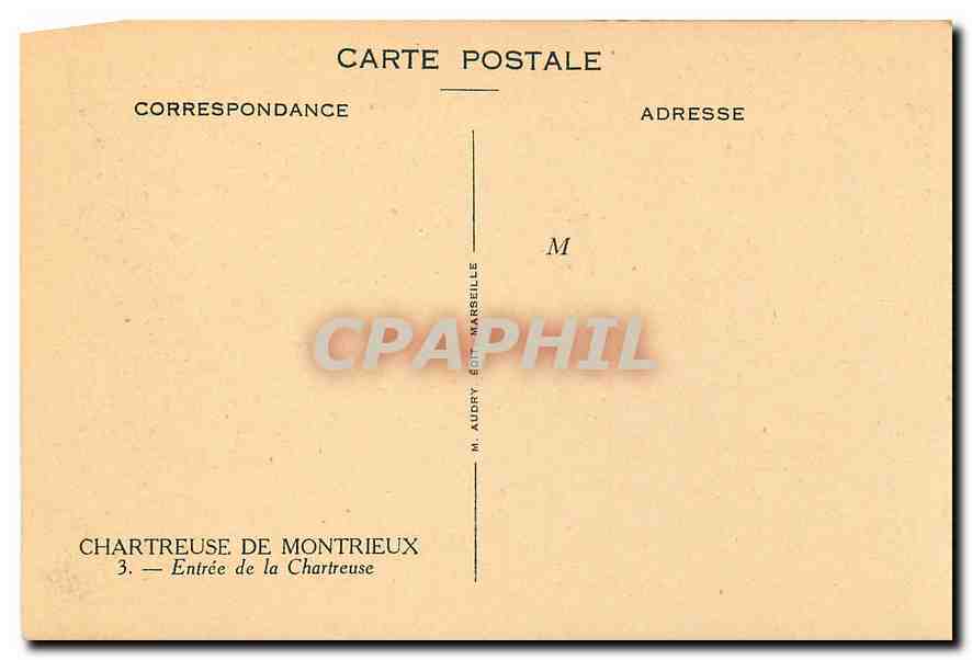 Chartreuse de Montrieux — Entrée de la Chartreuse — M. Audry, édit. Marseille — Rückseite