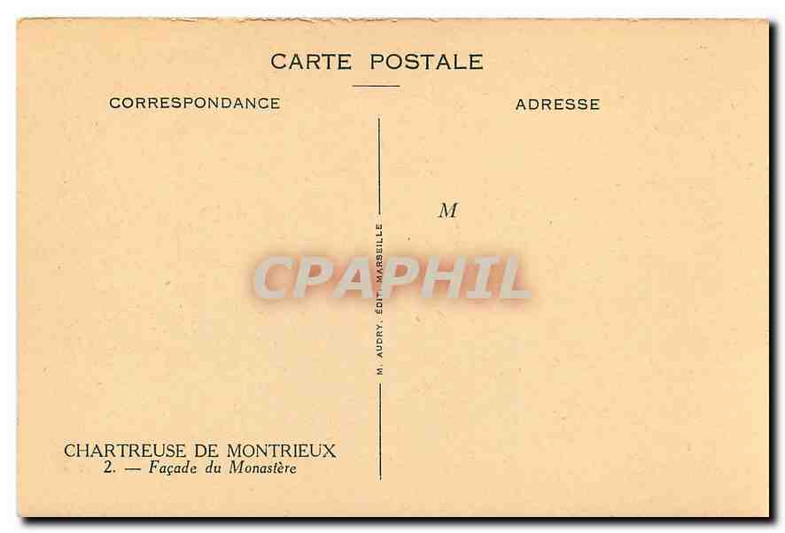 Chartreuse de Montrieux — Façade du Monastère — M. Audry, Édit. Marseille — Verso