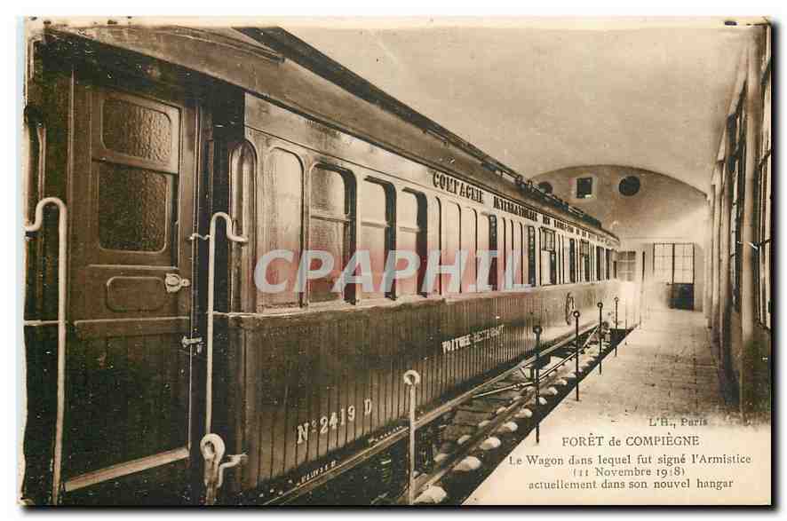 CPA Foret de Compiegne Le Wagon dans lequel fut signe l'Armistice 