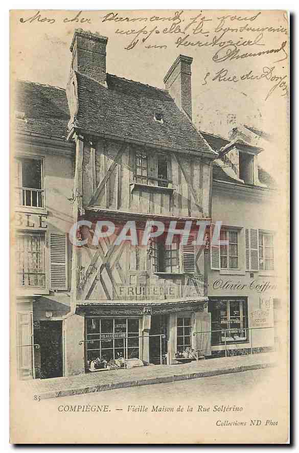 Compiègne — Vieille Maison de la Rue Solferino — Collections ND Phot