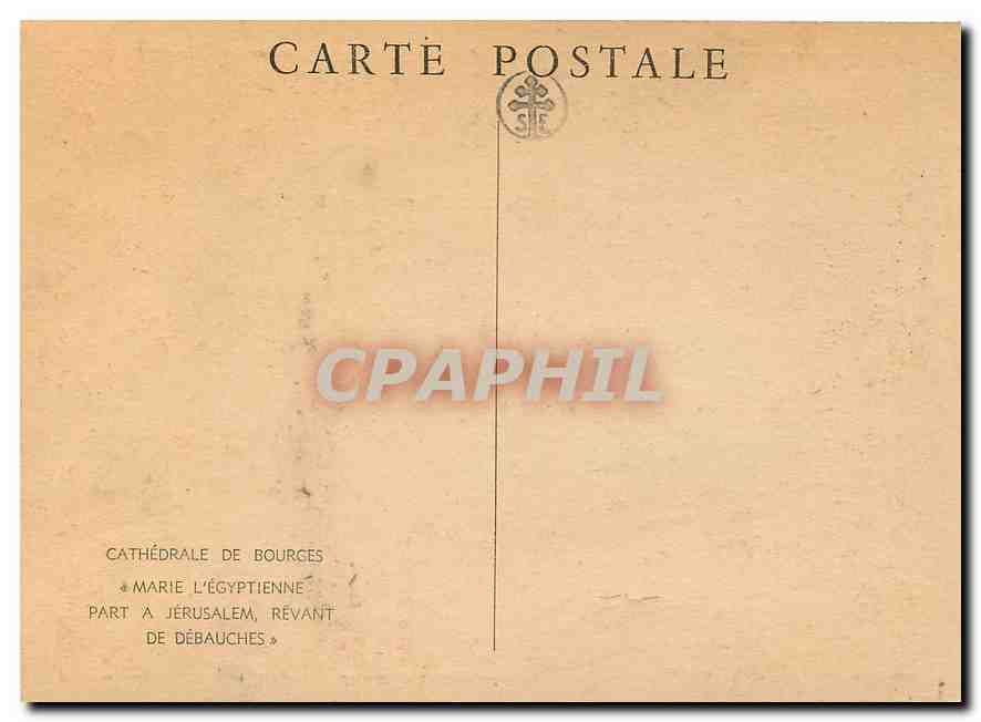 CPM Cathedrale de Bourges Marie L'Egyptienne Part a Jerusalem revant de Debauches  — Rückseite