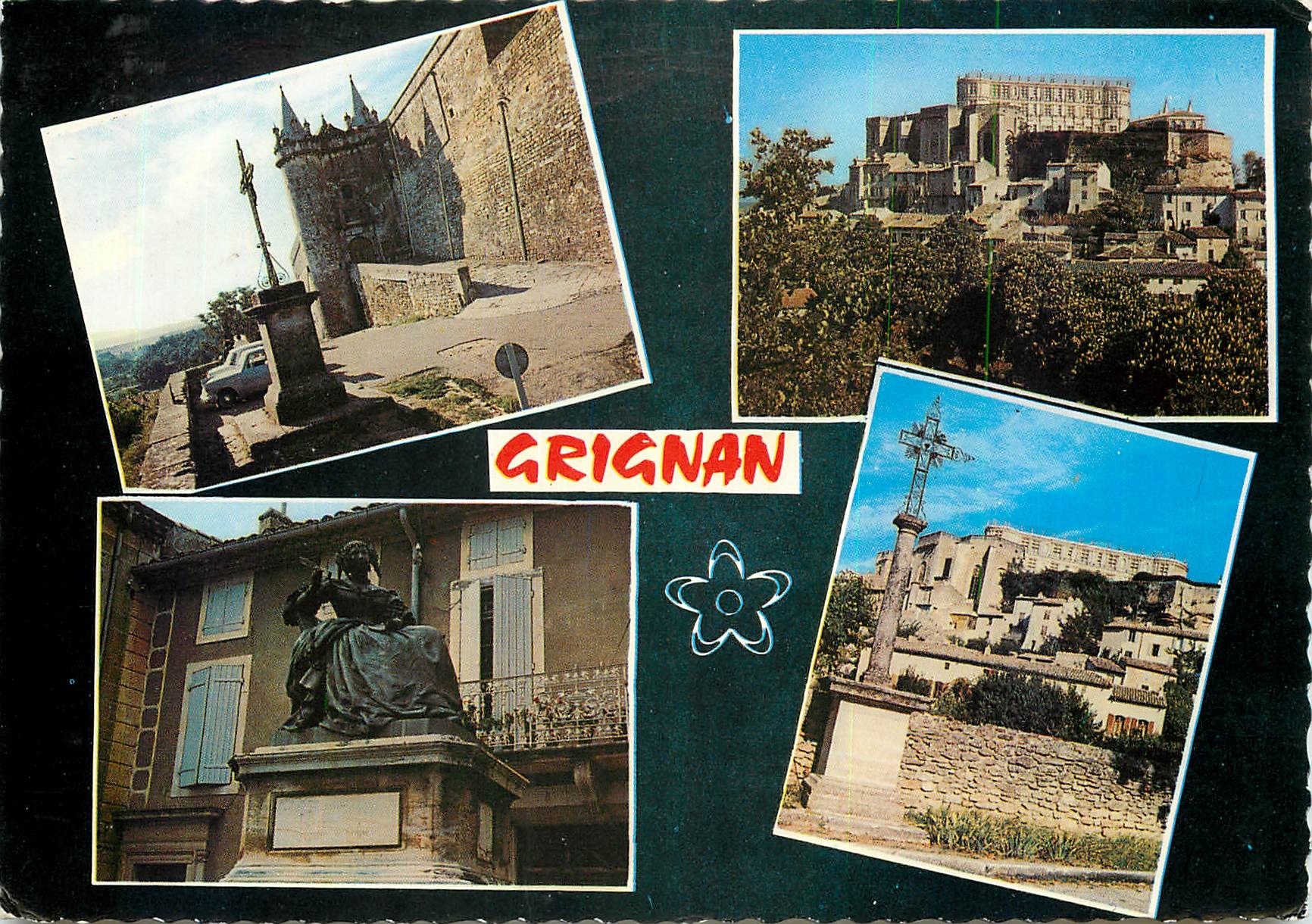 Grignan — Château de Madame de Sévigné — Éditions Le Cellard