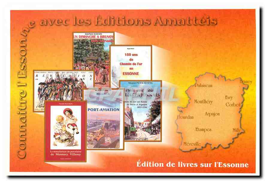 CPM Connaitre l'Essonne avec les Editions Amatteis Edition de Livres sur l'Essonne 