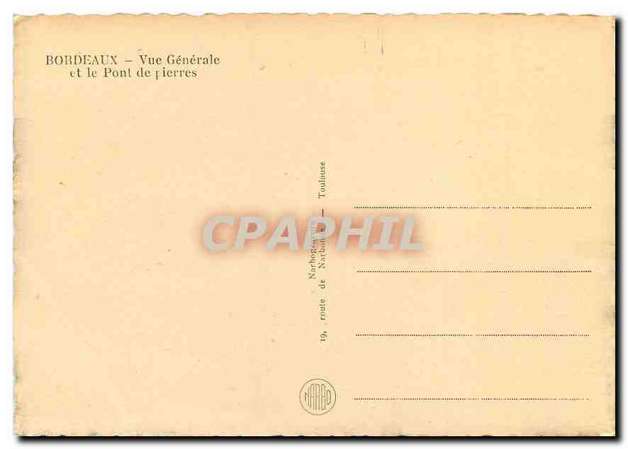 CPM Bordeaux vue generale et le Pont de Pierres — Rückseite